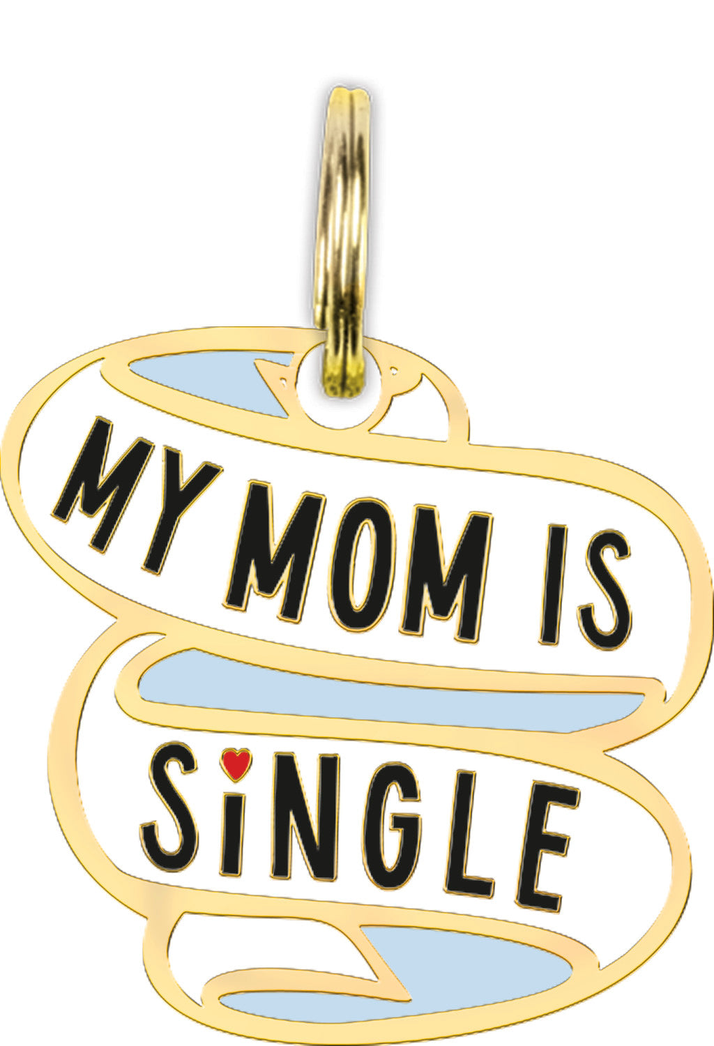 Dog Collar Charm Pet Id Tag with My Mom is Single on the front 