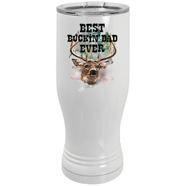 Best Buckin Dad Ever 20 oz Pilsner Beer Travel Tumbler Fathers Day Gift
