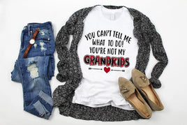 Perfect tshirt for Grandma! You can't tell me what to do! You're not my Grandkids funny graphic grandma graphic tshirt