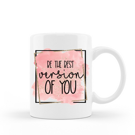 Be the best version of you inspirational saying coffee mug 15 oz white ceramic with gift box